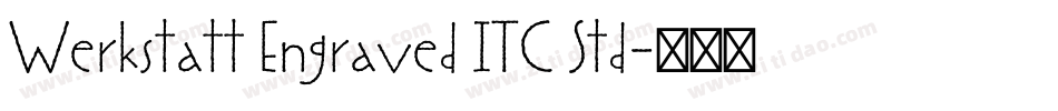 Werkstatt Engraved ITC Std字体转换
